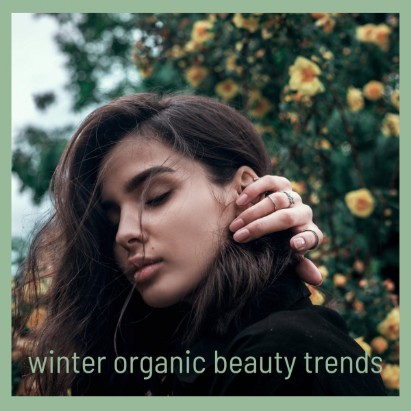 winter organic beauty trends