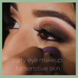 party eye makeup for sensitive skin